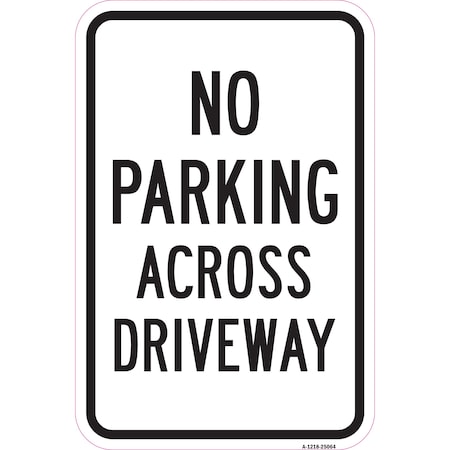 No Parking Across Driveway, Heavy-Gauge Aluminum